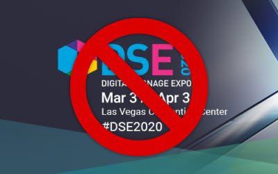 Digital Signage Expo 2020 (DSE) • Las Vegas • Postponed